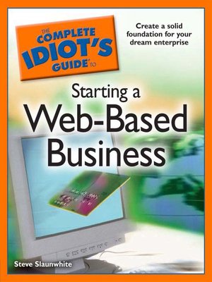 The Complete Idiot S Guide To Starting A Web Based